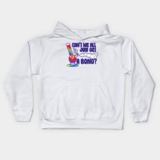 can't we all just get a bong merch Kids Hoodie